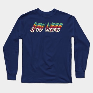 stay weird vintage retro Long Sleeve T-Shirt